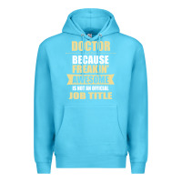 Ocean Blue doctor because freakin' awesome isn't a job title Premium Hoodie - artisFamous