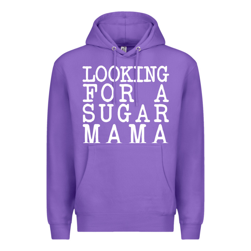 Looking For A Sugar Mama Premium Hoodie by artisFamous | Teevron