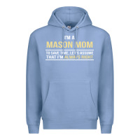 Colony Blue i'm a mason mom, i'm always right. mother's day gift Premium Hoodie - artisFamous