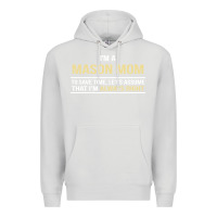 Dove Grey i'm a mason mom, i'm always right. mother's day gift Premium Hoodie - artisFamous