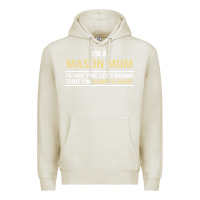 Oatmeal Heather i'm a mason mom, i'm always right. mother's day gift Premium Hoodie - artisFamous
