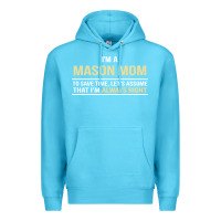 Ocean Blue i'm a mason mom, i'm always right. mother's day gift Premium Hoodie - artisFamous