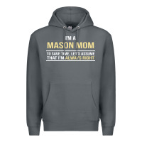 Rock i'm a mason mom, i'm always right. mother's day gift Premium Hoodie - artisFamous