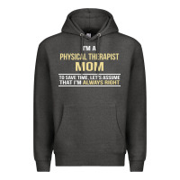 Charcoal Heather i'm a physical therapist mom, i'm always right Premium Hoodie - artisFamous