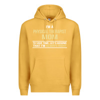 Mustard i'm a physical therapist mom, i'm always right Premium Hoodie - artisFamous