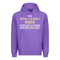 Purple i'm a physical therapist mom, i'm always right Premium Hoodie - artisFamous