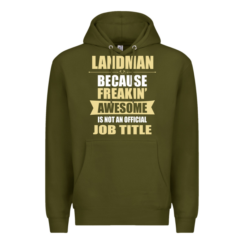 Landman Because Freakin' Awesome Isn't A Job Title Premium Hoodie by artisFamous | Teevron