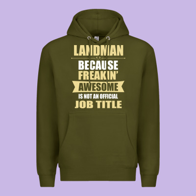 Landman Because Freakin' Awesome Isn't A Job Title Premium Hoodie Designed By Artisfamous