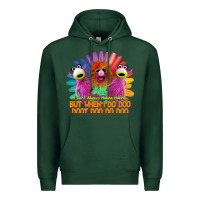 Sports Green i dont always mahnamahna funny Premium Hoodie - artisFamous