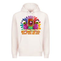 Pale Pink i dont always mahnamahna funny Premium Hoodie - artisFamous
