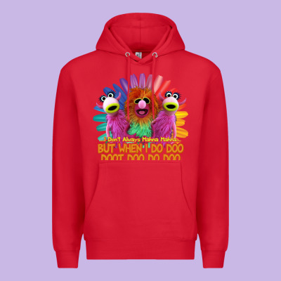 I Dont Always Mahnamahna Funny Premium Hoodie Designed By Artisfamous