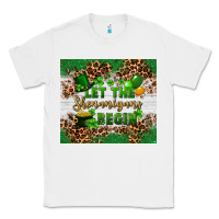 White Let the shenanigans begin Classic Tee - FaDigitalArtStudio