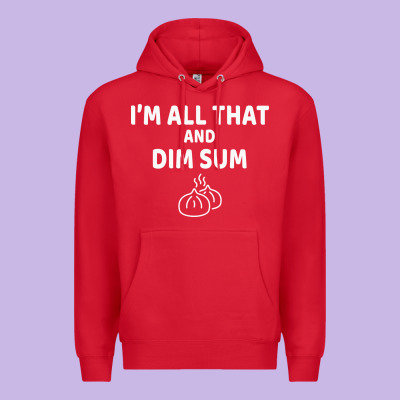 All That And Dim Sum Dumplings Dim Sum Gift Premium Hoodie Designed By Artisfamous