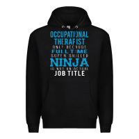 Black occupational therapist because ninja is not a job title Premium Hoodie - DesigneFamous