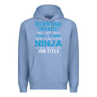 Colony Blue occupational therapist because ninja is not a job title Premium Hoodie - DesigneFamous