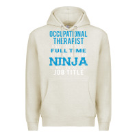 Oatmeal Heather occupational therapist because ninja is not a job title Premium Hoodie - DesigneFamous