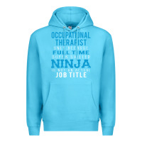 Ocean Blue occupational therapist because ninja is not a job title Premium Hoodie - DesigneFamous