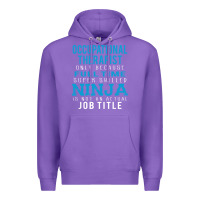 Purple occupational therapist because ninja is not a job title Premium Hoodie - DesigneFamous