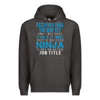 Smoke occupational therapist because ninja is not a job title Premium Hoodie - DesigneFamous