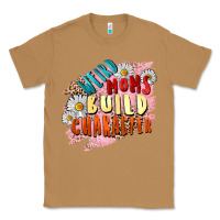 Toasted Coconut Weird moms build character Mother's Day Classic Tee - FaDigitalArtStudio