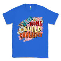 True Royal Weird moms build character Mother's Day Classic Tee - FaDigitalArtStudio