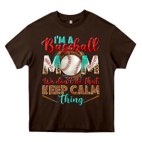 Chocolate Brown i'm a baseball mom we don't do that Heavy Core Tee - BundleAndBundleShop