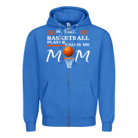 True Royal My Favorite Basketball Player Calls Me Mom Zipper Hoodie - Bettercallsaul