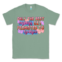 Sage Only the best moms get promoted to nana Classic Tee - FaDigitalArtStudio