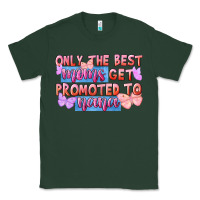Sports Green Only the best moms get promoted to nana Classic Tee - FaDigitalArtStudio