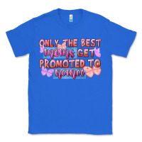 True Royal Only the best moms get promoted to nana Classic Tee - FaDigitalArtStudio
