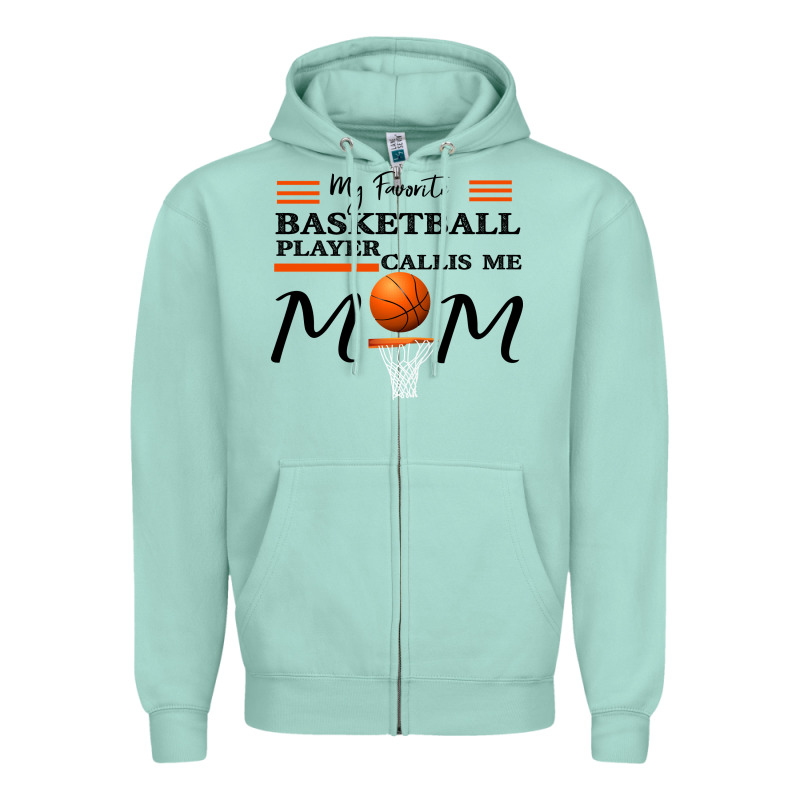 My Favorite Basketball Player Calls Me Mom Zipper Hoodie by Bettercallsaul | Teevron