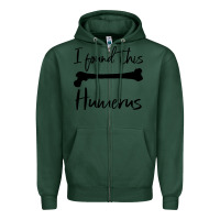 Sports Green I Found This Humerus Zipper Hoodie - Bettercallsaul
