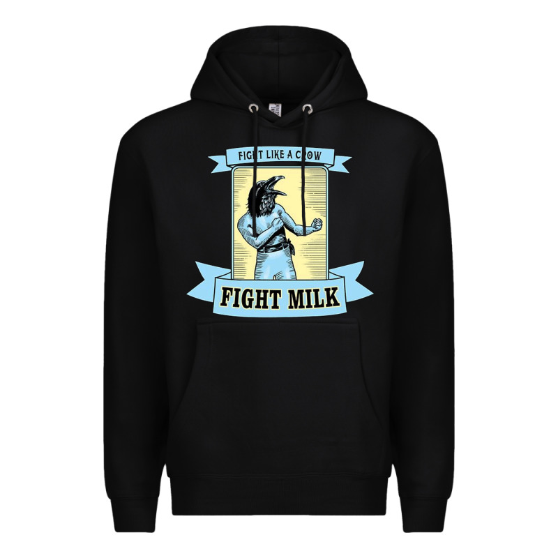 Fight Milk Classic Premium Hoodie by DesigneFamous | Teevron