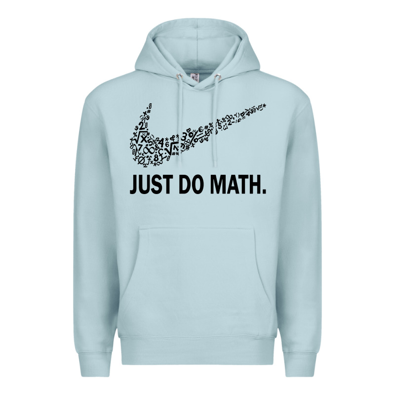 Just Do Math Premium Hoodie by DesigneFamous | Teevron