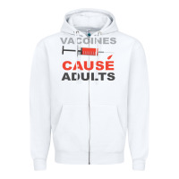 White Vaccines Cause Adults Zipper Hoodie - Bettercallsaul