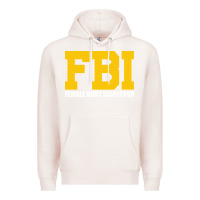 Pale Pink FBI, Female Body Inspector Funny Premium Hoodie - DesigneFamous