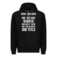 Black gift for badass house manager Premium Hoodie - DesigneFamous