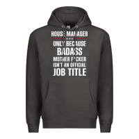 Smoke gift for badass house manager Premium Hoodie - DesigneFamous