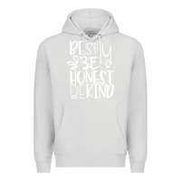 Dove Grey be silly be honest be kind Premium Hoodie - DesigneFamous