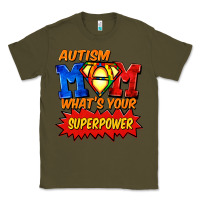 Army Green Autism mom what's your superpower Mother's Day Classic Tee - FaDigitalArtStudio
