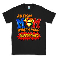 Black Autism mom what's your superpower Mother's Day Classic Tee - FaDigitalArtStudio