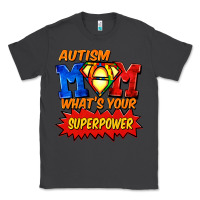 Smoke Autism mom what's your superpower Mother's Day Classic Tee - FaDigitalArtStudio