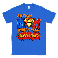 True Royal Autism mom what's your superpower Mother's Day Classic Tee - FaDigitalArtStudio