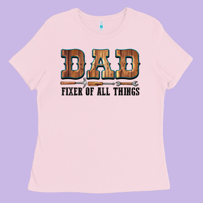 Dad Fixer Of All Things Ladies Tee Designed By Lillyallendesigns