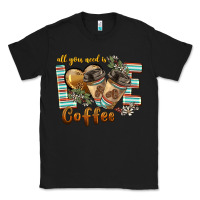 Black all you need is love coffee Classic Tee - BarkalooDesign