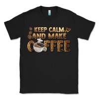 Black keep calm and make coffee Classic Tee - BarkalooDesign