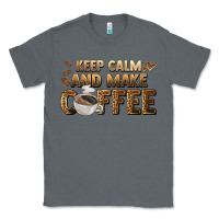 Charcoal Heather keep calm and make coffee Classic Tee - BarkalooDesign