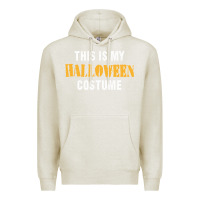 Oatmeal Heather this is my halloween costume Premium Hoodie - DesigneFamous