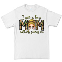 White Iam Boy Mom Nothing Scares Me Premium Tee - CowhideDigitalArt