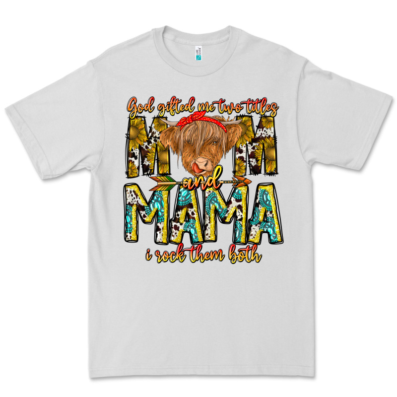 God Gifted Me Two Titles And Mama I Rock Them Both Premium Tee by CowhideDigitalArt | Teevron